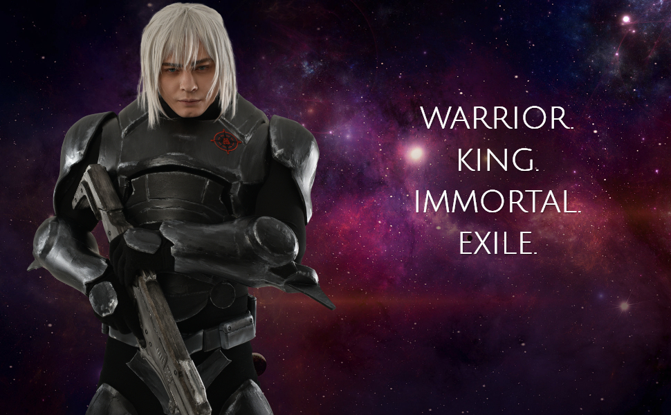 Warrior. King. Immortal. Exile.