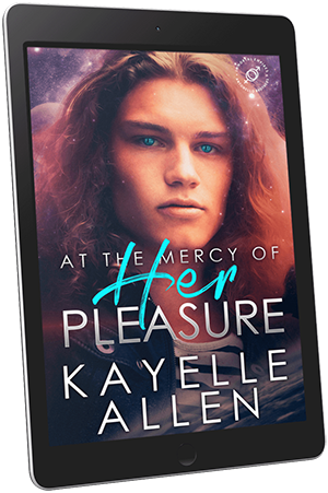 At the Mercy of Her Pleasure by Kayelle Allen #SciFi #Romance