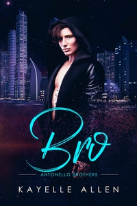 Bro by Kayelle Allen #SciFi #SpaceOpera Bro by Kayelle Allen #SciFi #SpaceOpera
