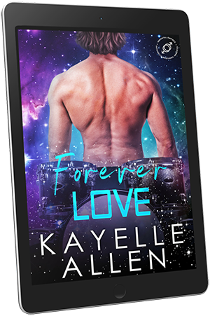 Forever Love by Kayelle Allen #MM #SciFi #Romance #WriteLGBTQ Forever Love by Kayelle Allen #MM #SciFi #Romance #WriteLGBTQ