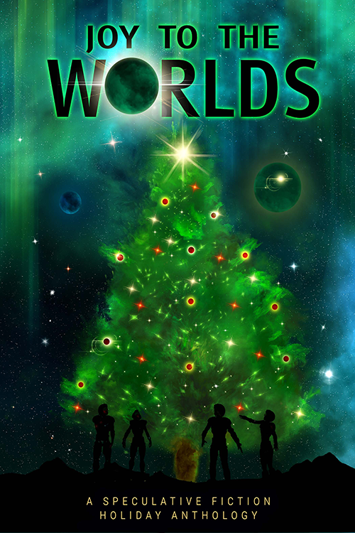 Joy to the Worlds #SciFi #Speculative #Holiday 11 authors