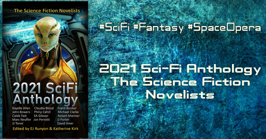 2021 SciFi Anthology: The Science Fiction Novelists #SciFi #SpaceOpera 14 authors 4 countries 2021 SciFi Anthology: The Science Fiction Novelists #SciFi #SpaceOpera 14 authors 4 countries