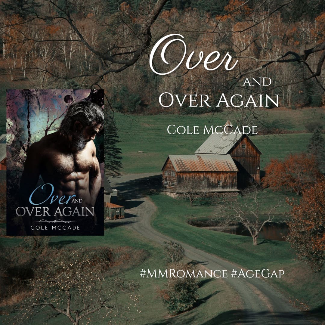 #Review: Over and Over Again by Cole McCade #MMRomance #AgeGap #MMReads