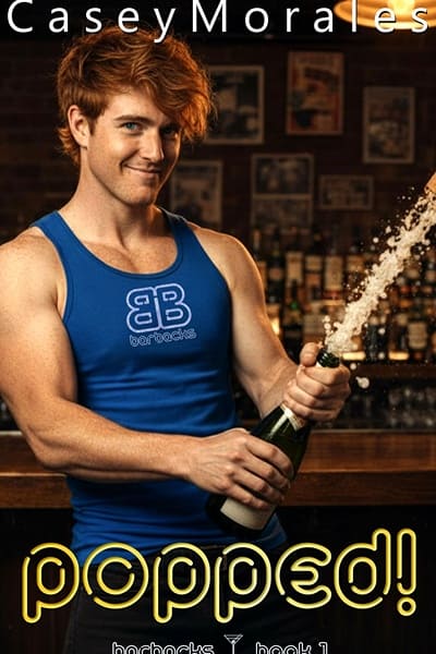 Popped! MM romance with a bartender who makes killer cocktails and spectacularly bad decisions #MMRomance