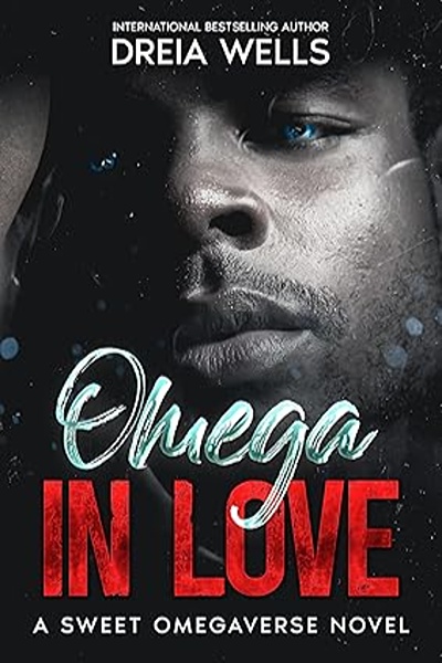 Omega in Love by Dreia Wells: Love built on foundations of care and respect #Omegaverse