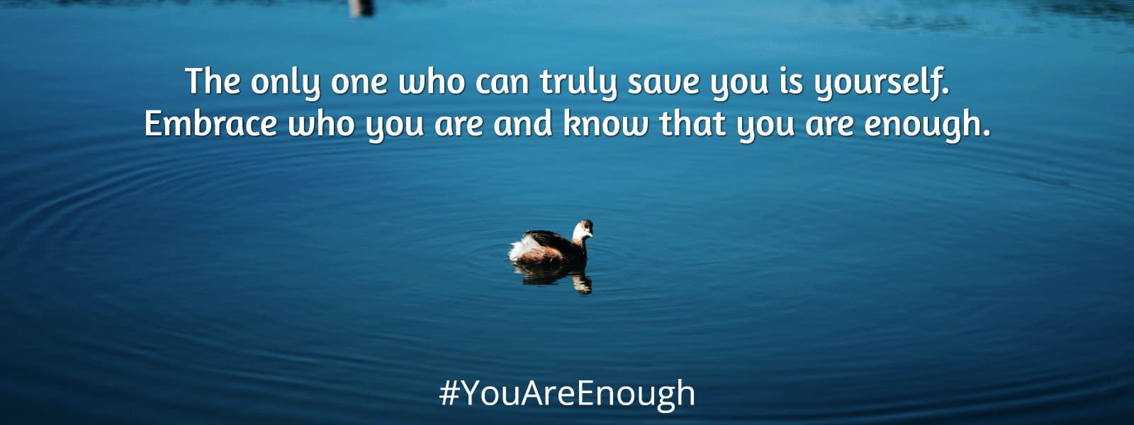 You Are Sufficient. You Are Enough. #YouAreEnough