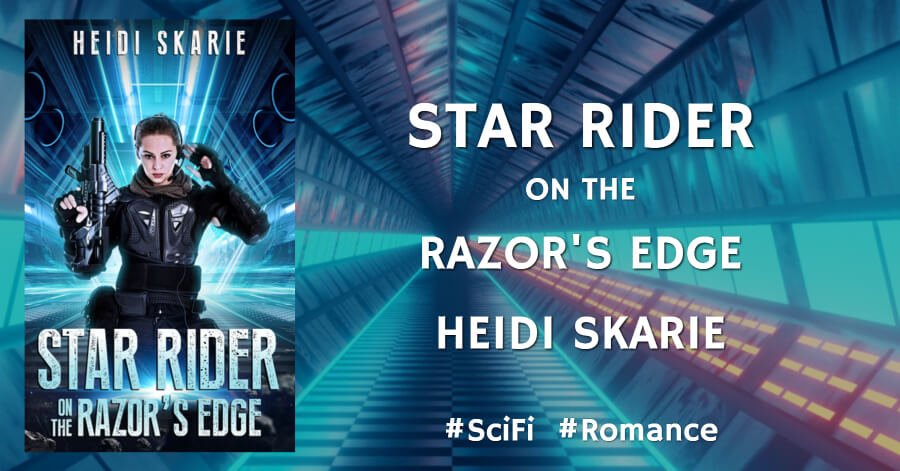 Star Rider on the Razor's Edge by Heidi Skarie @HeidiSkarie #SciFi #Romance