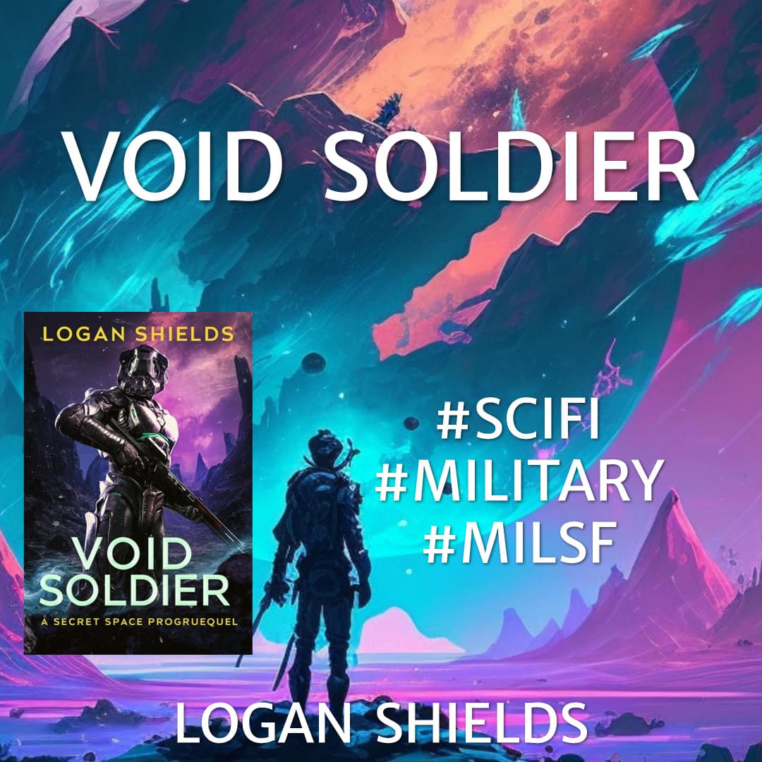 Void Soldier by Logan Shields #SciFiBooks #MilSF #MilitarySciFi