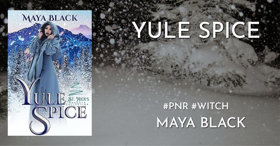 Yule Spice Book 1 in St Nick's Naughty Collection #Romance #PNR #HotRead