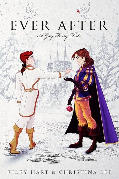 #Review: Ever After: A Gay Fairy Tale by Riley Hart and Christina Lee #MMRomance #FairyTale #MMReads