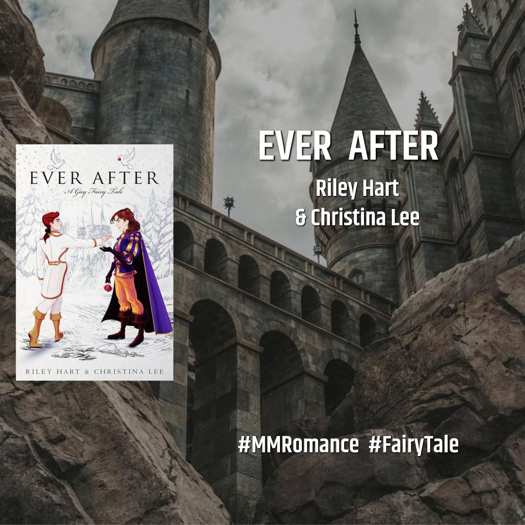 #Review: Ever After: A Gay Fairy Tale by Riley Hart and Christina Lee #MMRomance #FairyTale #MMReads