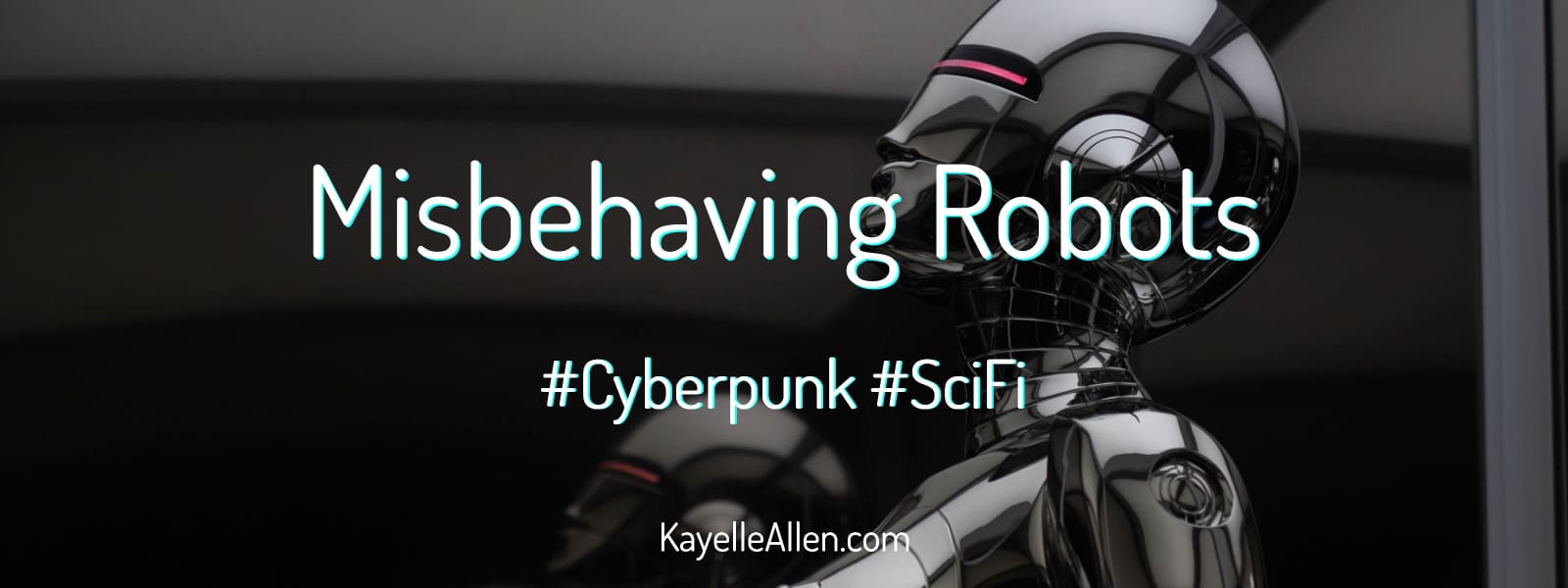 Cyberpunk Science Fiction in the Misbehaving Robots #SciFi #Cyberpunk #Biopunk