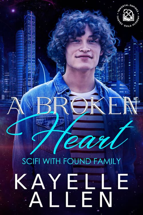 A Broken Heart - Thieves' Guild Academy #SciFi #SpaceOpera