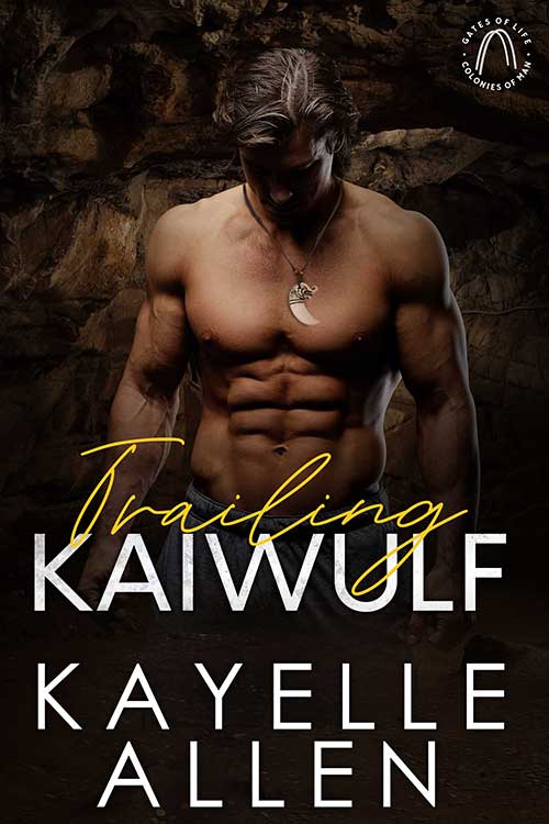 Trailing Kaiwulf by Kayelle Allen #SciFi #Fantasy #Romance Trailing Kaiwulf by Kayelle Allen #SciFi #Fantasy #Romance