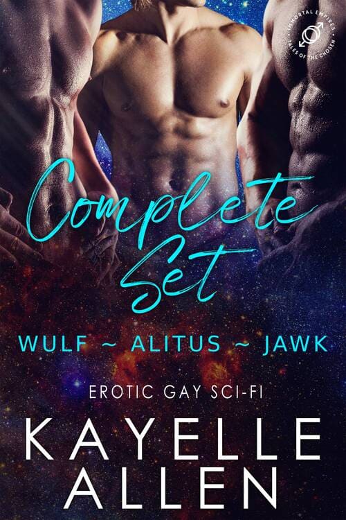 Immortal Empires - Complete Set Tales of the Chosen by Kayelle Allen #MMRomance #SciFi Complete Set Tales of the Chosen Series #MMRomance #SciFi #WriteLGBTQ