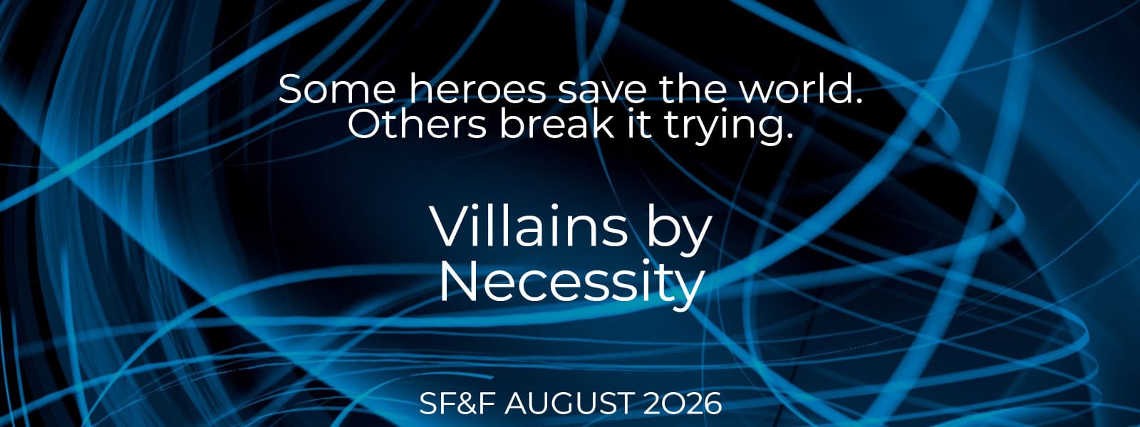 When Heroes Aren't Heroes: Science Fiction & Fantasy Books That Challenge Expectations When Heroes Aren't Heroes: Science Fiction & Fantasy Books That Challenge Expectations