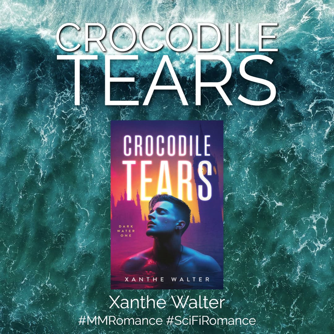 Crocodile Tears by Xanthe Walter